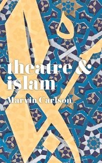 bokomslag Theatre and Islam