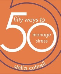 bokomslag 50 Ways to Manage Stress