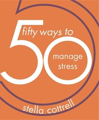 50 Ways to Manage Stress 1