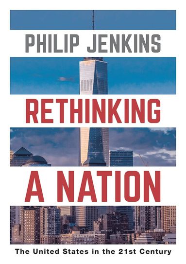 Philip Jenkins - Rethinking a Nation, Häftad