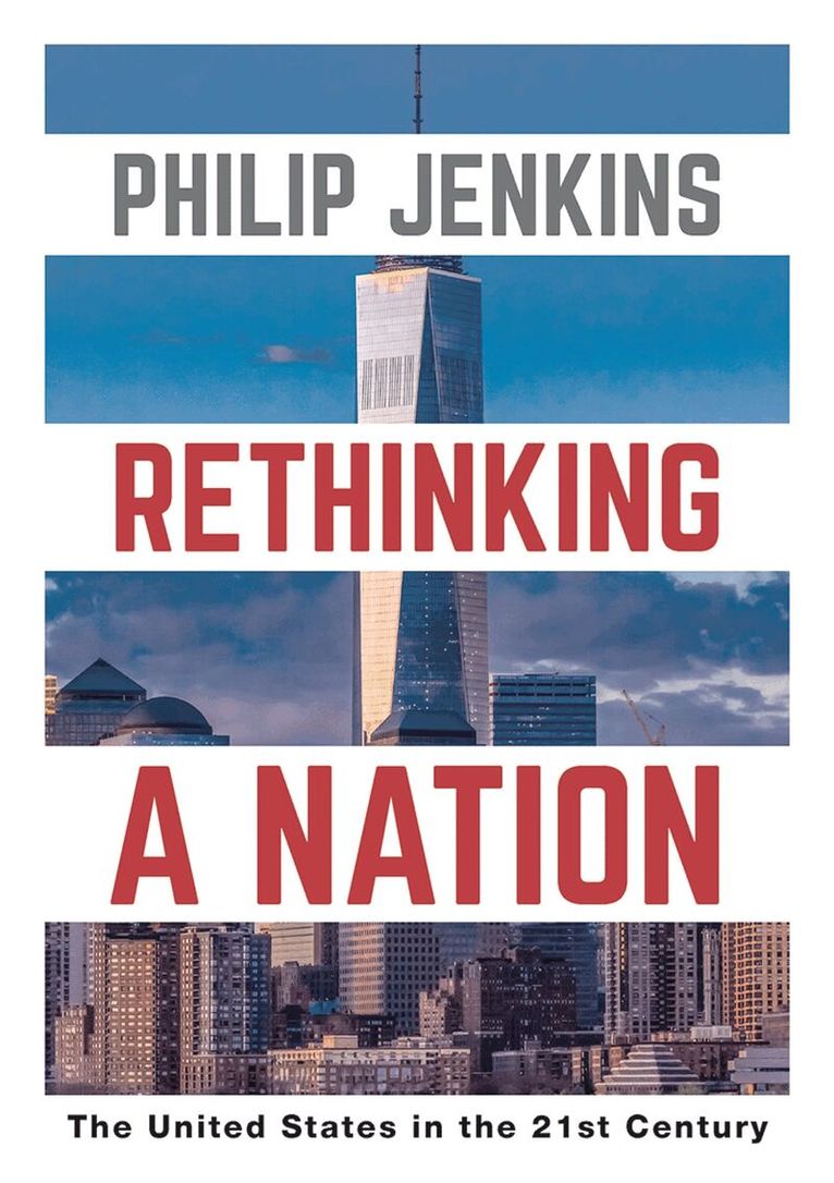 Philip Jenkins - Rethinking a Nation, Häftad
