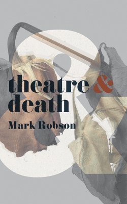 bokomslag Theatre and Death