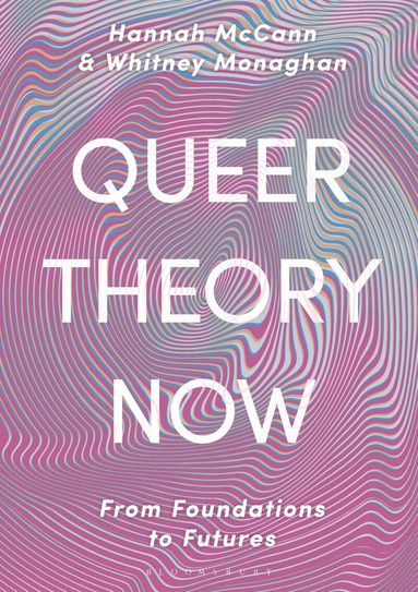 Hannah McCann, Whitney Monaghan - Queer Theory Now, Häftad