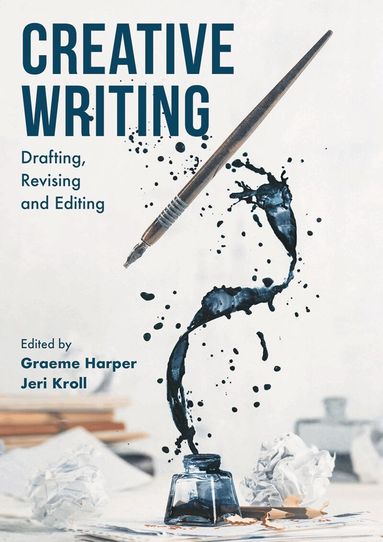 Graeme Harper, Jeri Kroll - Creative Writing, Inbunden