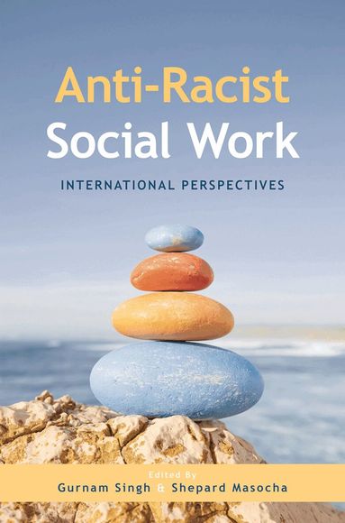 Gurnam Singh, Shepard Masocha - Anti-Racist Social Work, Häftad
