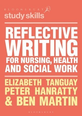 Reflective Writing for Nursing, Health and Social Work 1