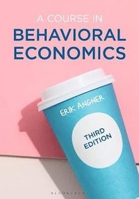 bokomslag A Course in Behavioral Economics