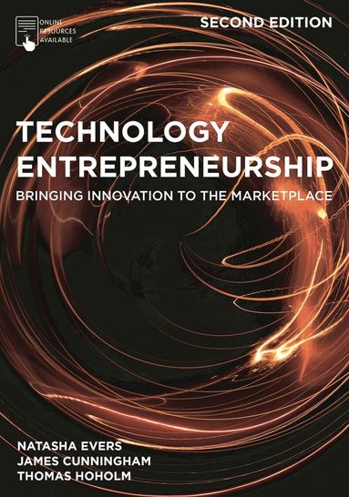 Natasha Evers, James Cunningham, Thomas Hoholm - Technology Entrepreneurship, Häftad