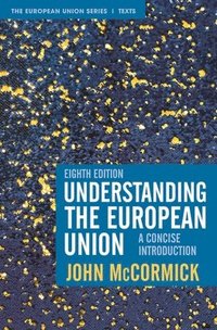bokomslag Understanding the European Union: A Concise Introduction
