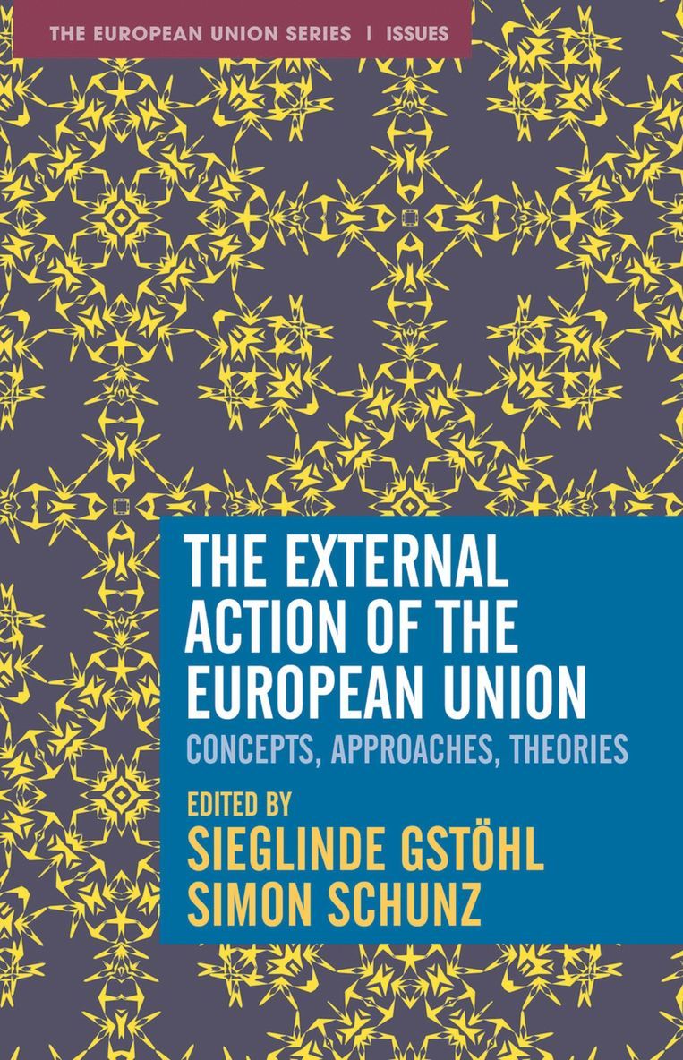 Sieglinde Gstöhl, Simon Schunz - External Action of the European Union, Inbunden