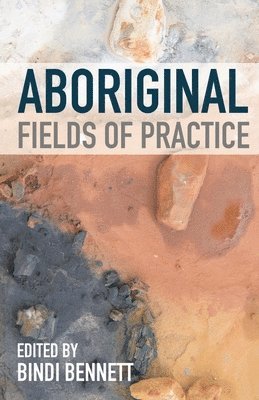 Aboriginal Fields of Practice 1