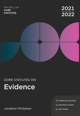 Jonathan McGahan - Core Statutes on Evidence 2021-22, Häftad