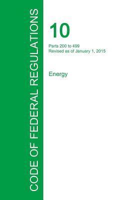 bokomslag Code of Federal Regulations Title 10, Volume 3, January 1, 2015