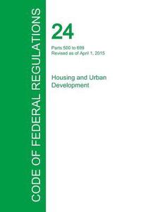 bokomslag Code of Federal Regulations Title 24, Volume 3, April 1, 2015