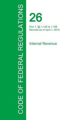 Code of Federal Regulations Title 26, Volume 3, April 1, 2015 1
