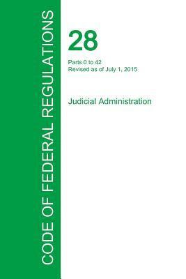 Code of Federal Regulations Title 28, Volume 1, July 1, 2015, Häftad