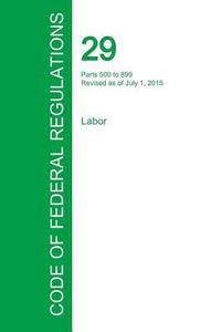 bokomslag Code of Federal Regulations Title 29, Volume 3, July 1, 2015