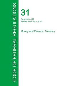 bokomslag Code of Federal Regulations Title 31, Volume 2, July 1, 2015