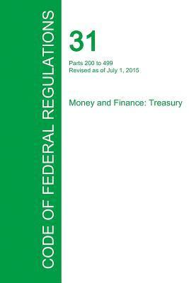 bokomslag Code of Federal Regulations Title 31, Volume 2, July 1, 2015