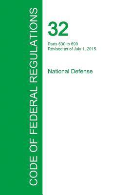 bokomslag Code of Federal Regulations Title 32, Volume 4, July 1, 2015