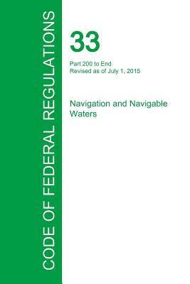bokomslag Code of Federal Regulations Title 33, Volume 3, July 1, 2015