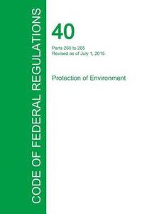bokomslag Code of Federal Regulations Title 40, Volume 26, July 1, 2015