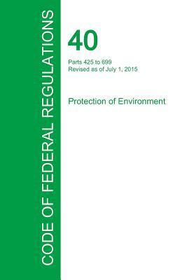 bokomslag Code of Federal Regulations Title 40, Volume 30, July 1, 2015