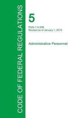 bokomslag Code of Federal Regulations Title 5, Volume 1, January 1, 2015