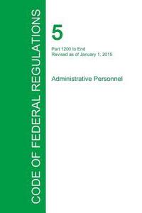 bokomslag Code of Federal Regulations Title 5, Volume 3, January 1, 2015