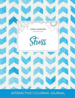 bokomslag Adult Coloring Journal: Stress (Floral Illustrations, Watercolor Herringbone)