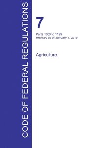 bokomslag CFR 7, Parts 1000 to 1199, Agriculture, January 01, 2016 (Volume 9 of 15)