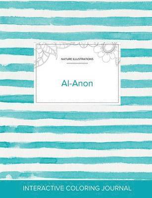 bokomslag Adult Coloring Journal: Al-Anon (Nature Illustrations, Turquoise Stripes)