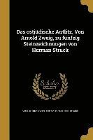 bokomslag Das ostjüdische Antlitz. Von Arnold Zweig, zu fünfzig Steinzeichnungen von Herman Struck