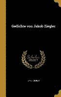 Gedichte von Jakob Ziegler 1