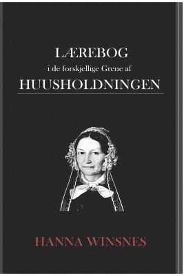 bokomslag Lærebog i de forskjellige Grene af Huusholdningen