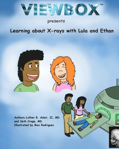 bokomslag Learning about X-rays with Lula and Ethan
