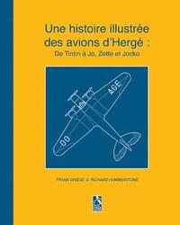 bokomslag Une histoire illustree des avions d'Herge