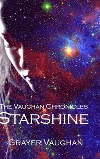 bokomslag The Vaughan Chronicles: Starshine
