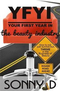 bokomslag YFYI Your First Year In the Beauty Industry