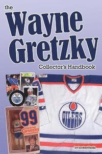 bokomslag Wayne Gretzky Collector's Handbook