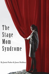 bokomslag The Stage Mom Syndrome