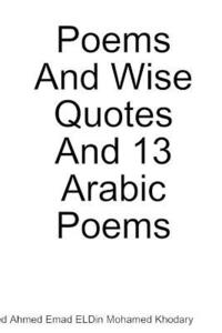 bokomslag Poems and Wise Quotes and 13 Arabic Poems