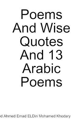 Poems and Wise Quotes and 13 Arabic Poems 1