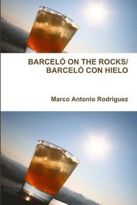 bokomslag Barcelo on the Rocks/Barcelo Con Hielo