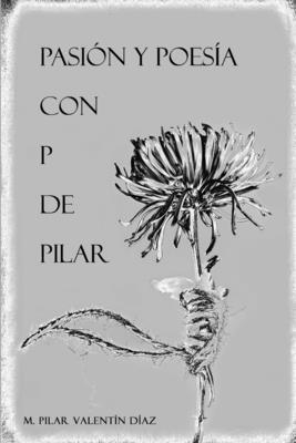 bokomslag Pasion y Poesia Con P De Pilar