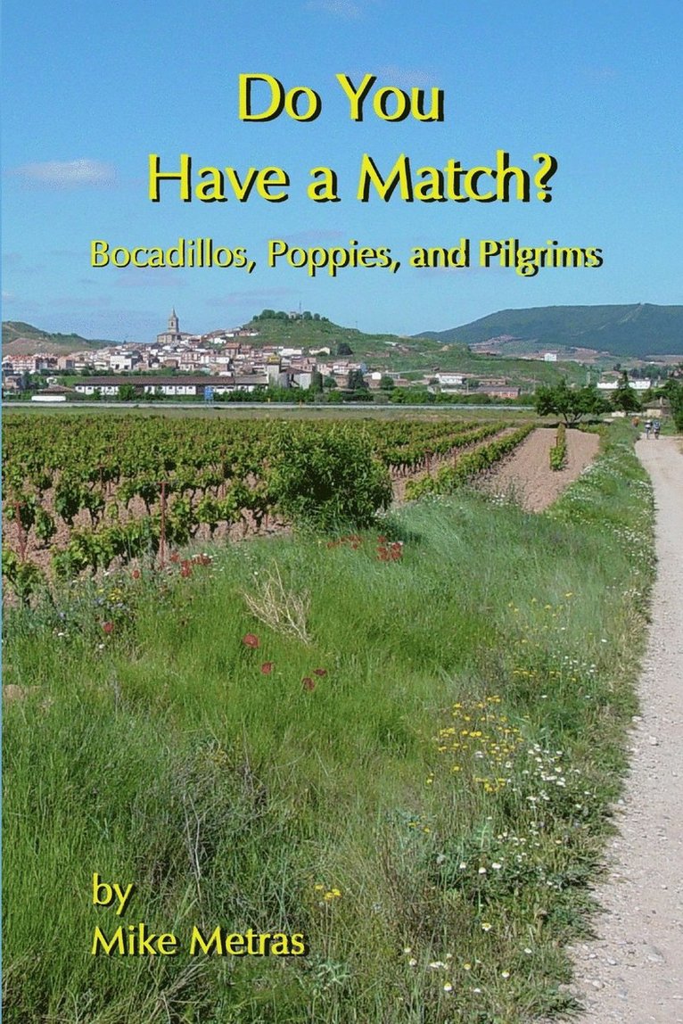 Do You Have a Match? Bocadillos, Poppies, and Pilgrims 1