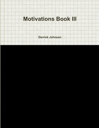 bokomslag Motivations Book III
