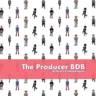 The Producer Bdb: Birth of A Global Empire 1