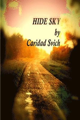 Caridad Svich - Hide Sky, Häftad