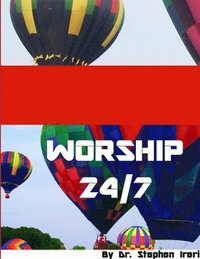 bokomslag Worship 24/7